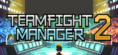 团战经理2/Teamfight Manager 2