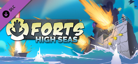 Forts - High Seas/进击!要塞!