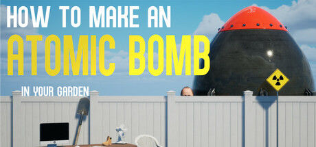 如何在自家花园制造原子弹/How to Make an Atomic Bomb in Your Garden