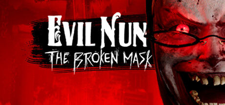 邪恶修女：破碎面具/Evil Nun: The Broken Mask
