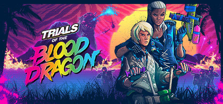 特技摩托：血龙/Trials of the Blood Dragon