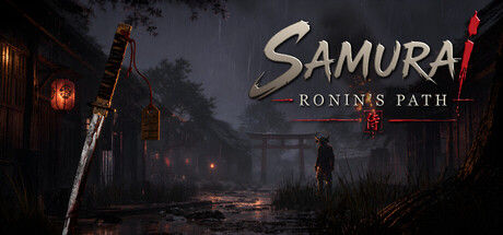 武士：浪人之路/Samurai: Ronin's Path