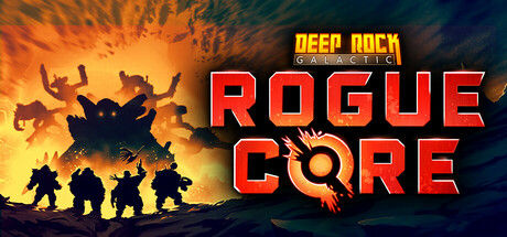 深岩银河：异动核心/Deep Rock Galactic: Rogue Core