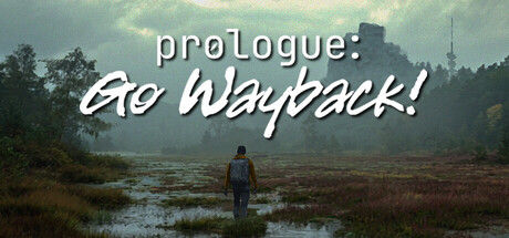 序章：重返往昔！/Prologue: Go Wayback!
