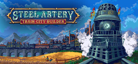 钢铁动脉：铁路城市建造者/Steel Artery: Train City Builder