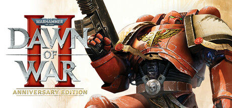 战锤40K：战争黎明2/Warhammer 40,000: Dawn of War II - Anniversary Edition