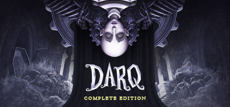 达拉克：完全版/DARQ: Complete Edition