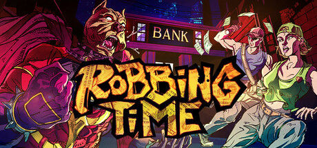 Robbing Time 打劫时间到