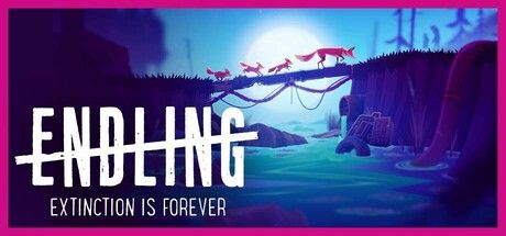 终结：灭绝是永恒/Endling - Extinction is Forever