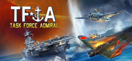 特遣舰队上将：第一卷 - 美国航母战/Task Force Admiral - Vol.1: American Carrier Battles