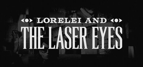 洛蕾莱与激光眼/Lorelei and the Laser Eyes