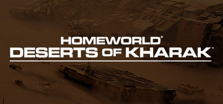 家园：卡拉克沙漠/Homeworld: Deserts of Kharak