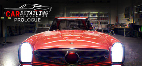汽车美容模拟器/Car Detailing Simulator: Prologue