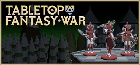 桌面奇幻战争/Tabletop Fantasy War