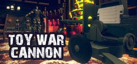 玩具大战：大炮/Toy War - Cannon