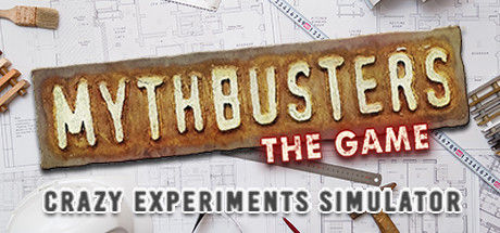 流言终结者：疯狂实验模拟器/MythBusters: The Game - Crazy Experiments Simulator