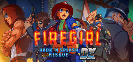 消防女孩：急救先锋/Firegirl: Hack 'n Splash Rescue DX
