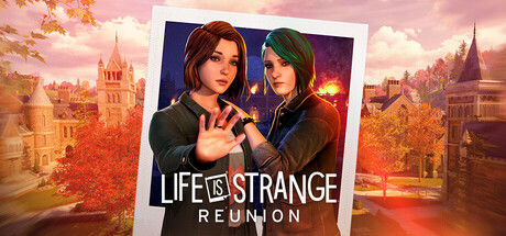 奇异人生：重逢/Life is Strange: Reunion