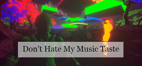 不要讨厌我的音乐品味/Don't Hate My Music Taste