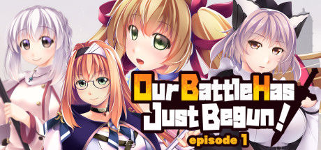 我们的战争从现在开始/Our Battle Has Just Begun! episode 1