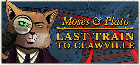 摩西与柏拉图：开往爪镇的末班列车/Moses & Plato - Last Train to Clawville