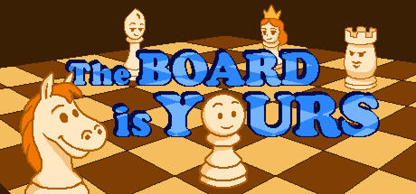 棋盘由你掌控/The Board is Yours