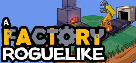 工厂肉鸽/A Factory Roguelike 截图