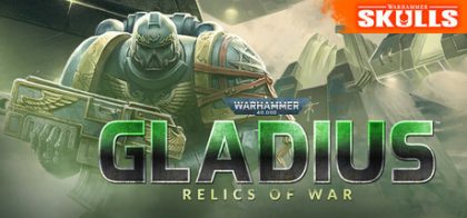 战锤40K：格雷迪厄斯-遗迹之战/Warhammer 40,000: Gladius - Relics of War