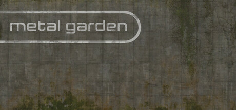金属花园/Metal Garden 截图