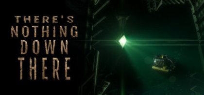 There's Nothing Down There