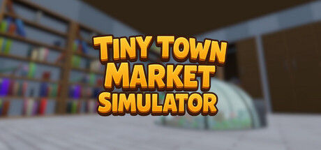 Tiny Town Market Simulator 截图