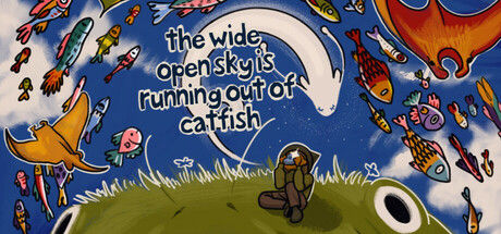 The Wide Open Sky is Running out of Catfish 截图
