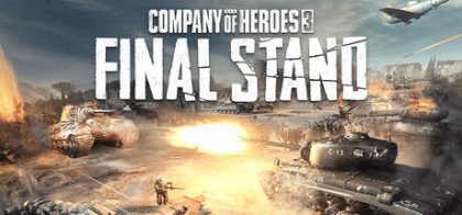 《英雄连3：最终防线》Company of Heroes 3: Final Stand