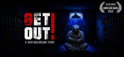 GET OUT! – A Very Bad Dreams Story