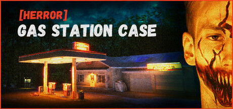 加油站惊魂案/[HERROR] Gas Station Case 截图