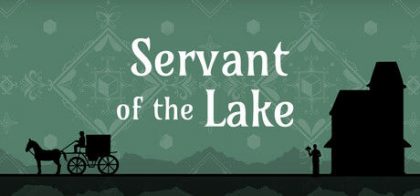 湖之侍从/湖之仆从/Servant of the Lake