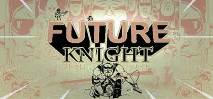 未来骑士/Future Knight