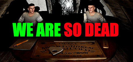 WE ARE SO DEAD 截图