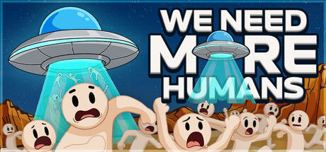 我们需要更多人类！/We Need More Humans! 截图