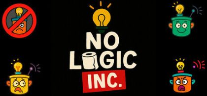 无稽之谈公司/NO LOGIC INC.