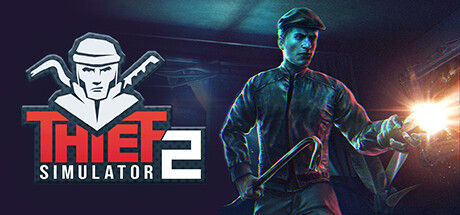 小偷模拟器2/Thief Simulator 2 截图