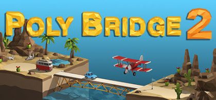 桥梁建筑师2/Poly Bridge 2
