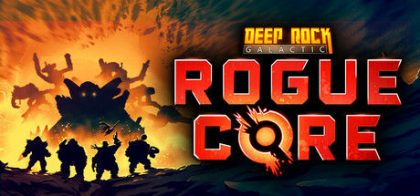 深岩银河：异动核心/Deep Rock Galactic: Rogue Core