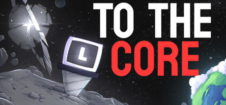 To The Core 截图