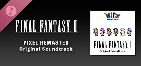 FINAL FANTASY II PIXEL REMASTER Original Soundtrack 截图
