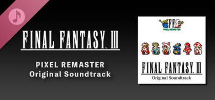 FINAL FANTASY III PIXEL REMASTER Original Soundtrack