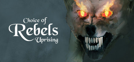 Choice of Rebels: Uprising 截图