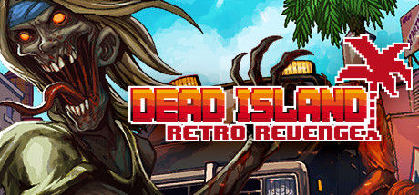 Dead Island Retro Revenge 截图