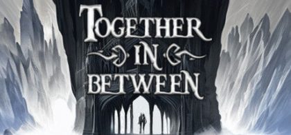 彼岸同心/Together in Between
