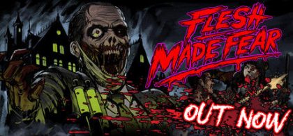 Flesh Made Fear